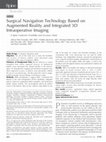 Research paper thumbnail of Surgical Navigation Technology Based on Augmented Reality and Integrated 3D Intraoperative Imaging