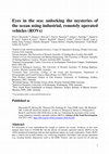 Research paper thumbnail of Eyes in the sea: Unlocking the mysteries of the ocean using industrial, remotely operated vehicles (ROVs)