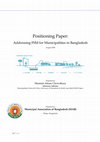 Research paper thumbnail of FSM Positioning Paper for Municipalities Association in Bangladesh