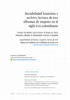 Research paper thumbnail of Sociabilidad femenina y archivo: lectura de tres álbumes de mujeres en el siglo XIX colombiano