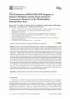 Research paper thumbnail of The Evaluation of IDEAL-REACH Program to Improve Nutrition among Asian American Community Members in the Philadelphia Metropolitan Area