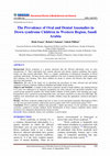 Research paper thumbnail of The Prevalence of Oral and Dental Anomalies in Down syndrome Children in Western Region, Saudi Arabia