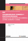 Research paper thumbnail of Vulnerabilidad, pobreza y políticas sociales: abanico de sentidos en América Latina, Europa y China