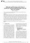 Research paper thumbnail of Philosophy and Psychology in the Styles of Architecture and Environmental Design of the Late 19th-21st Centuries