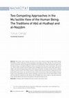 Research paper thumbnail of Two Competing Approaches in the Mu ‘ tazilite View of the Human Being : The Traditions of Ab u al-Hudhayl and al-Nazzâm