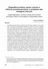 Research paper thumbnail of Dogmática jurídica, senso comum e reforma processual penal: o problema das mixagens teóricas Legal dogmatics, common sense and criminal procedure reform: the problem of theoretical mixes