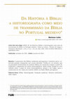 Research paper thumbnail of Da História à Bíblia: a historiografia como meio de transmissão da Bíblia no Portugal medievo