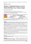 Research paper thumbnail of Mothers' Traditional Practices on 0-12 Month Old Baby Care: Turkey Sample