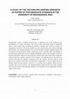 Research paper thumbnail of A Study of the Factors Influencing Research Activities of Postgraduate Students in the University of Mazandaran, Iran