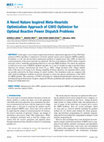 Research paper thumbnail of A Novel Nature Inspired Meta-Heuristic Optimization Approach of GWO Optimizer for Optimal Reactive Power Dispatch Problems