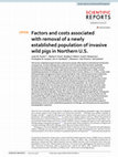 Research paper thumbnail of Factors and costs associated with removal of a newly established population of invasive wild pigs in Northern U.S