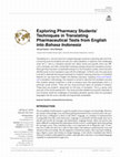 Research paper thumbnail of Exploring Pharmacy Students’ Techniques in Translating Pharmaceutical Texts from English into Bahasa Indonesia