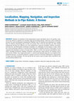 Research paper thumbnail of Localization, Mapping, Navigation, and Inspection Methods in In-Pipe Robots: A Review