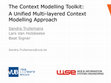 Research paper thumbnail of The Context Modelling Toolkit: A Unified Multi-layered Context Modelling Approach