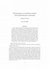 Research paper thumbnail of Participation in matching markets with distributional constraints