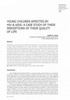 Research paper thumbnail of Young Children Affected by Hiv & Aids: A Case Study of Their Perceptions of Their Quality