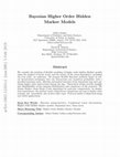 Research paper thumbnail of Bayesian Higher Order Hidden Markov Models