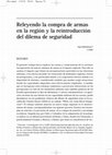 Research paper thumbnail of Releyendo la compra de armas en la región y la reintroducción del dilema de seguridad