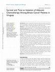 Research paper thumbnail of Survival and Time to Initiation of Adjuvant Chemotherapy Among Breast Cancer Patients in Uruguay