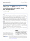 Research paper thumbnail of [18F]-Fluciclovine PET discrimination of recurrent intracranial metastatic disease from radiation necrosis