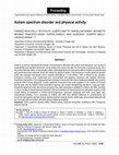 Research paper thumbnail of Autism spectrum disorder and physical activity