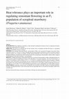 Research paper thumbnail of Heat tolerance plays an important role in regulating remontant flowering in an F1 population of octoploid strawberry (Fragaria×ananassa)