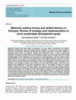 Research paper thumbnail of Maternity waiting homes and skilled delivery in Ethiopia: Review of strategy and implementation to drive sustainable development goals