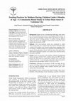 Research paper thumbnail of Feeding Practices by Mothers Having Children Under 6 Months of Age – A Community Based Study in Urban Slum Areas of Vadodara City