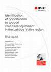 Research paper thumbnail of Identification of opportunities to support structural adjustment in the Latrobe Valley: Final Report