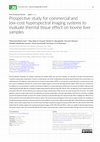 Research paper thumbnail of Prospective study for commercial and low-cost hyperspectral imaging systems to evaluate thermal tissue effect on bovine liver samples