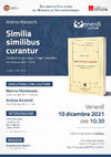 Research paper thumbnail of Similia similibus curantur. Presentazione del volume ai Venerdì con l'autore, Dottorato in Studi storici dal Medioevo all'Età contemporanea, Università di Teramo, 10 dicembre 2021, ore 10.30