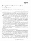 Research paper thumbnail of Stress, satisfaction and burnout among Dutch medical specialists