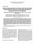 Research paper thumbnail of Anterior decompression and fusion with Cervical Spine Locking Plate for various cervical spine disorders : a prospective series of 20 patients