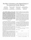 Research paper thumbnail of The effect of symmetry on the optimal design of two-dimensional periodic materials