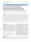 Research paper thumbnail of Brain serotonin synthesis capacity in obsessive-compulsive disorder: effects of cognitive behavioral therapy and sertraline