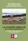 Research paper thumbnail of LA ALQUERIA ANDALUSI DE LA GRAJA (HIGUERUELA). POBLAMIENTO Y ECONOMÍA CAMPESIAN EN LA MANCHA ORIENTAL