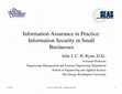 Research paper thumbnail of Information Assurance in Practice: Information Security in Small Businesses