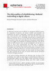 Research paper thumbnail of The ethico-politics of whistleblowing:Mediated truth-telling in digital cultures