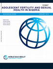 Research paper thumbnail of Adolescent fertility and sexual health in Nigeria