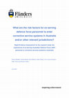 Research paper thumbnail of What are the risk factors for ex-serving defence force personnel to enter corrective service systems in Australia and/or other relevant jurisdictions?