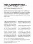 Research paper thumbnail of Purposive and Unintentional Family Financial Socialization, Subjective Financial Knowledge, and Financial Behavior of High School Students