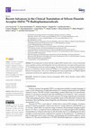 Research paper thumbnail of Recent Advances in the Clinical Translation of Silicon Fluoride Acceptor (SiFA) 18F-Radiopharmaceuticals