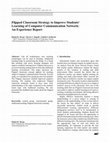 Research paper thumbnail of Flipped Classroom Strategy to Improve Students' Learning of Computer Communication Network:An Experience Report