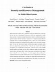 Research paper thumbnail of Case Studies in Security and Resource Management for Mobile Object Systems