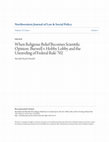 Research paper thumbnail of When Religious Belief Becomes Scientific Opinion: Burwell v. Hobby Lobby and the Unraveling of Federal Rule 702