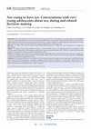 Research paper thumbnail of Too young to have sex: Conversations with very young adolescents about sex, dating and related decision-making