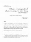 Research paper thumbnail of A Markov-switching model of inflation: looking at the future during uncertain times