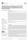 Research paper thumbnail of Network Function Virtualization and Service Function Chaining Frameworks: A Comprehensive Review of Requirements, Objectives, Implementations, and Open Research Challenges