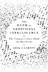 Research paper thumbnail of The Myth of Artificial Intelligence