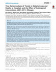 Research paper thumbnail of Time Series Analysis of Trends in Malaria Cases and Deaths at Hospitals and the Effect of Antimalarial